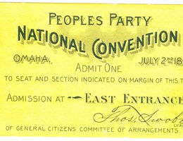 Populist convention ticket, Peoples Party National Convention Omaha, July 2, 1892