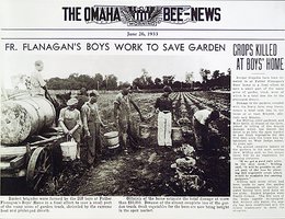"Fr. Flanagan’s Boys Work to Save Garden" (during the 1930s drought)
