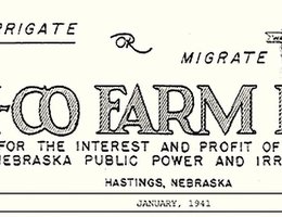 Tri-Co Farm News "Published for the Interest and Profit of Farmers in the Central Nebraska Public Power and Irrigation District" Hastings, Nebraska; Vol. 1, No. 1, January, 1941